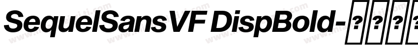 SequelSansVF DispBold字体转换